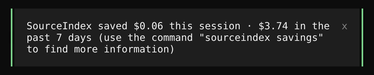 An OpenCode notification reading: SourceIndex saved $0.06 this session, $3.74 in the past 7 days (use the command sourceindex savings to find more information).